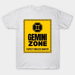 Funny Gemini Zodiac Sign - Gemini Zone, Expect endless banter T-Shirt